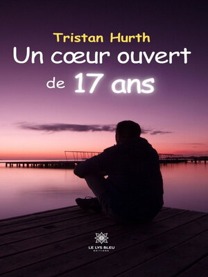 cover image of Un cœur ouvert de 17 ans